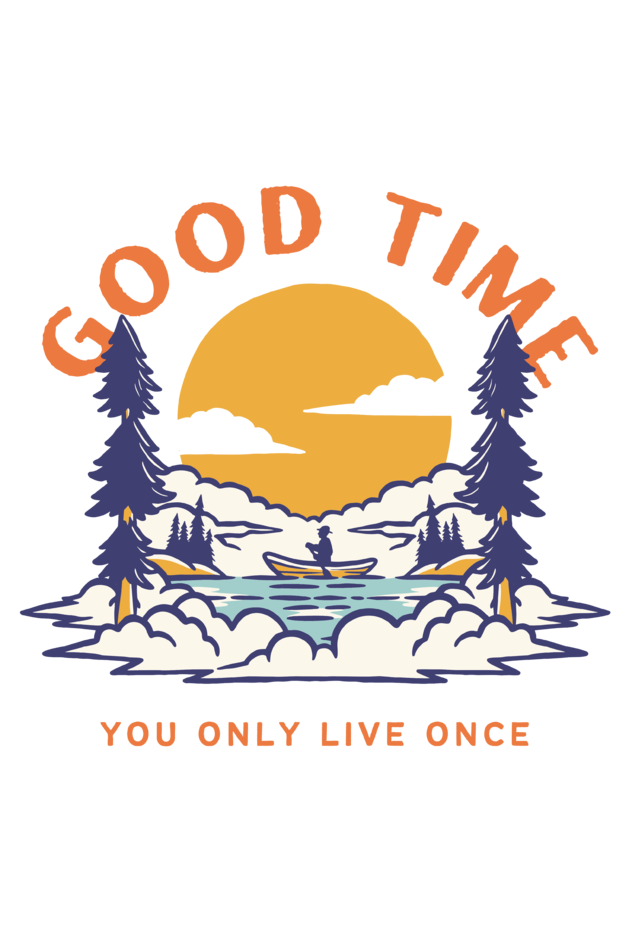 Regular T-Shirt - good times you only live once