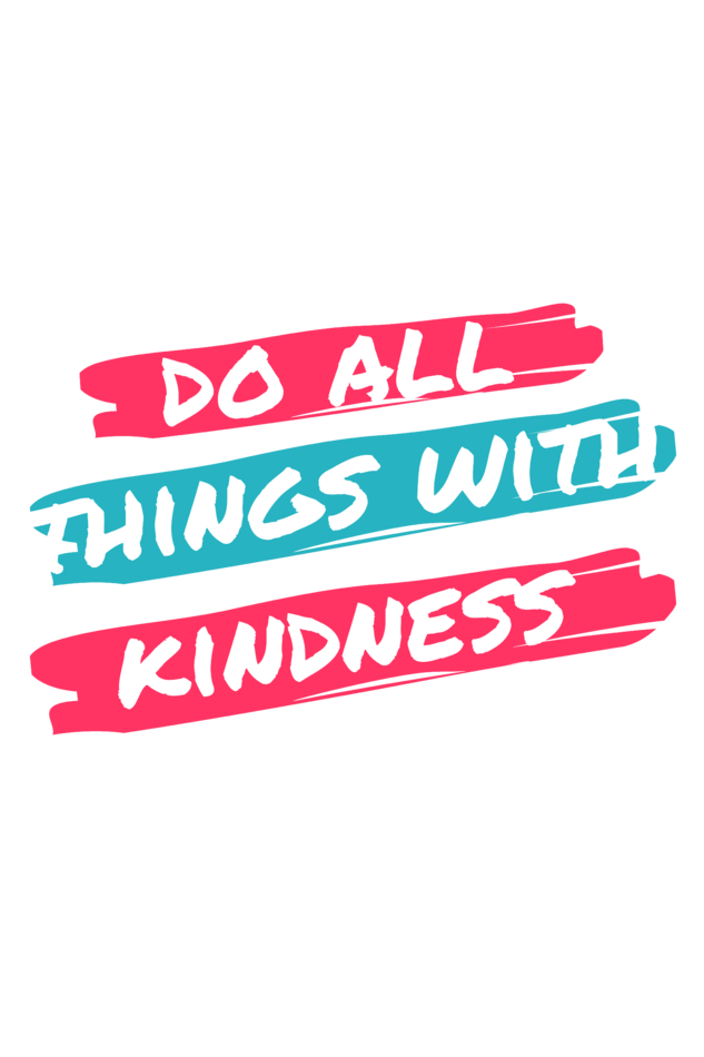 Regular T-Shirt - do all things with kindness